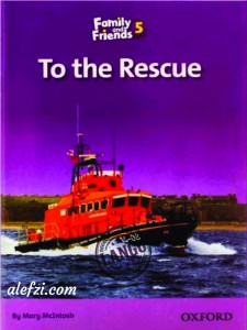 Family and Friends 5 : To the Rescue