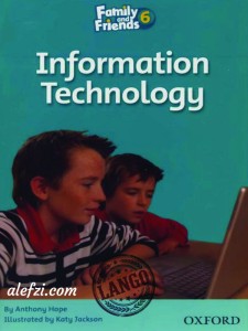 Family and Friends 6 : Information Technology