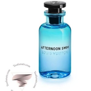 اسانس مشابه عطر  Louis Vuitton Afternoon Swim لویی ویتون افترنون سوییم