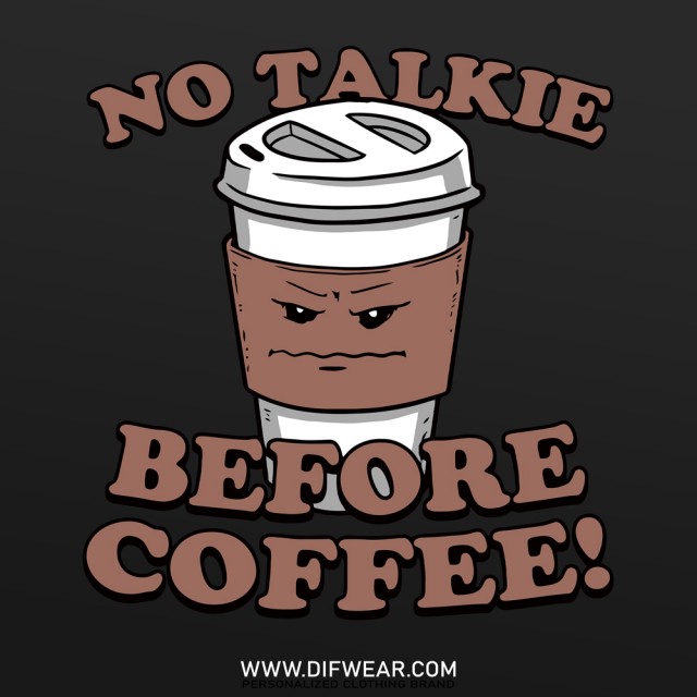 تیشرت No Talkie Before Coffee