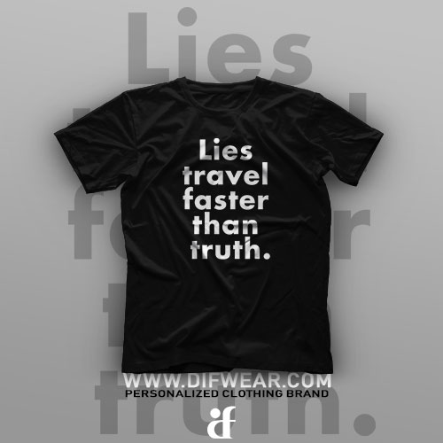 تیشرت Lies travel faster than truth