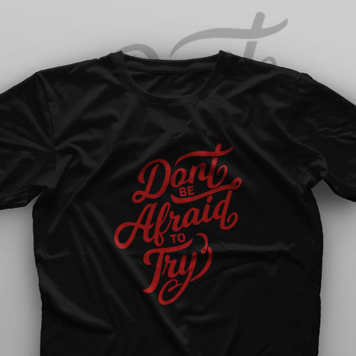تیشرت Don't Be Afraid To Try