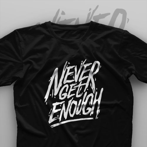تیشرت Never Get Enough