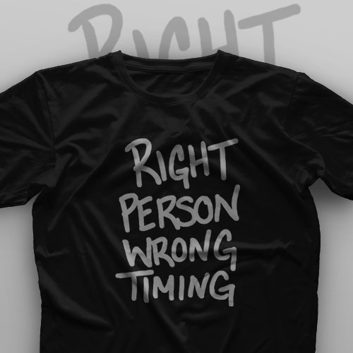 تیشرت Right Person Wrong Time