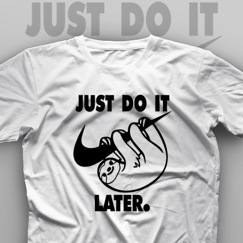 تیشرت Just Do It Later #1