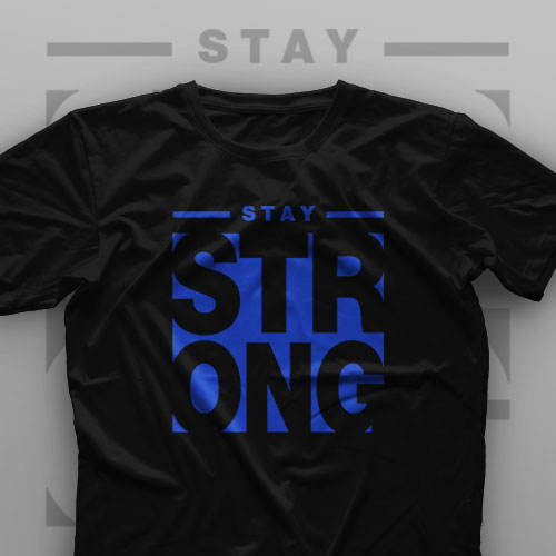 تیشرت Stay Stronger #2