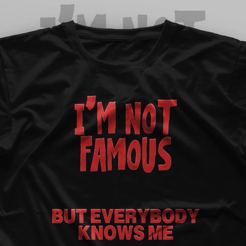 تیشرت I'm Not Famous