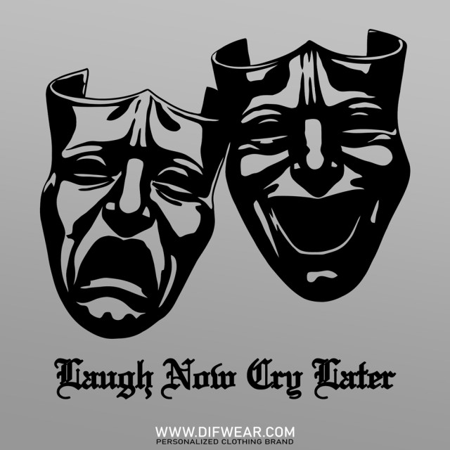 تیشرت Laugh Now, Cry Later