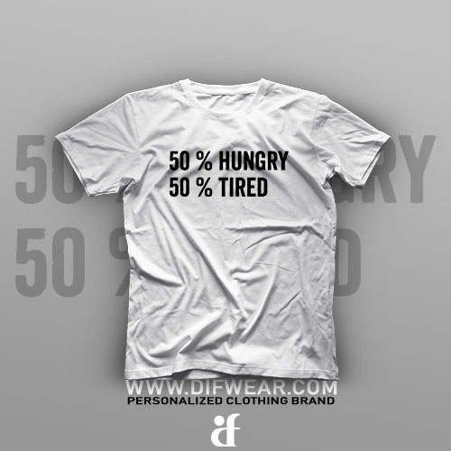 تیشرت 50% Hungry 50% Tired