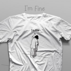تیشرت I'm Fine #19