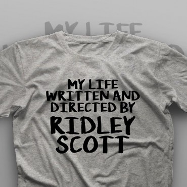 تیشرت My Life Written And Directed By Ridley Scott