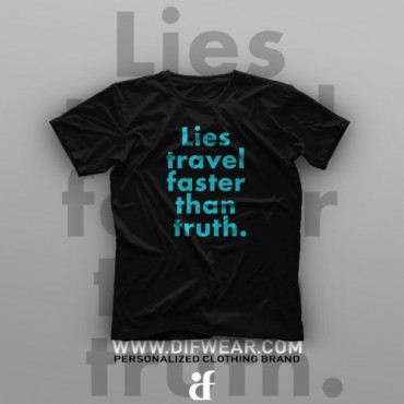 تیشرت Lies travel faster than truth