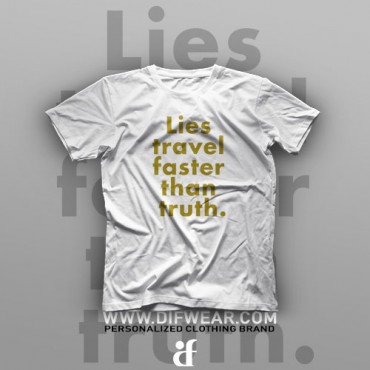 تیشرت Lies travel faster than truth