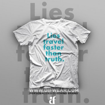 تیشرت Lies travel faster than truth