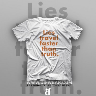 تیشرت Lies travel faster than truth