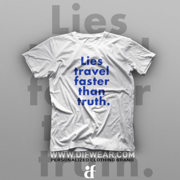 تیشرت Lies travel faster than truth
