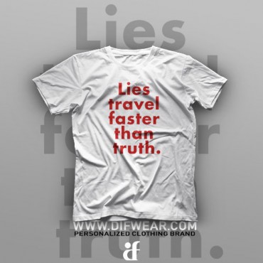 تیشرت Lies travel faster than truth