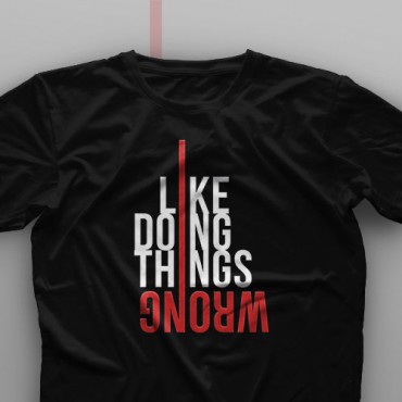 تیشرت I Like Doing Things Wrong