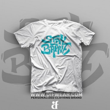 تیشرت Stay Brave #1