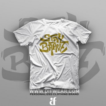 تیشرت Stay Brave #1