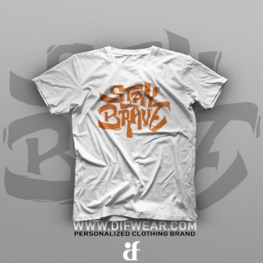 تیشرت Stay Brave #1