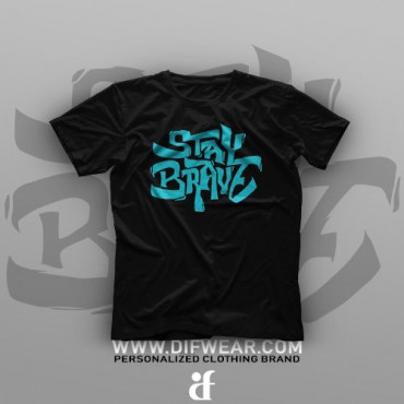 تیشرت Stay Brave #1
