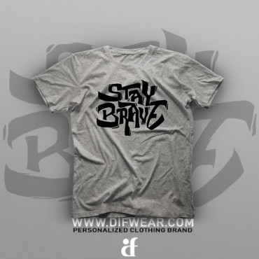 تیشرت Stay Brave #1