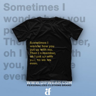 تیشرت How You Put Up With Me