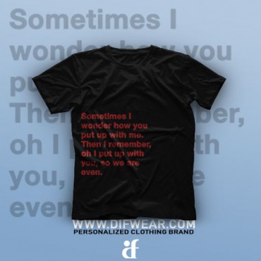 تیشرت How You Put Up With Me