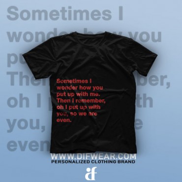 تیشرت How You Put Up With Me
