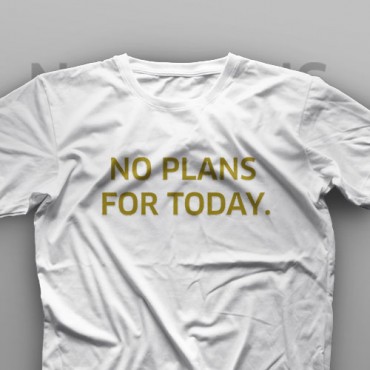 تیشرت No Plans For Today
