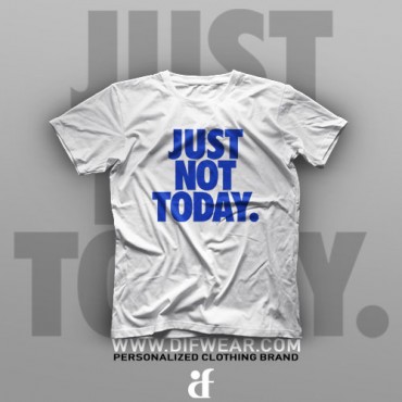 تیشرت Just Not Today #1