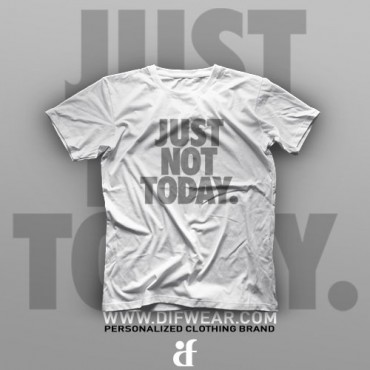 تیشرت Just Not Today #1