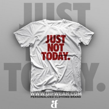 تیشرت Just Not Today #1