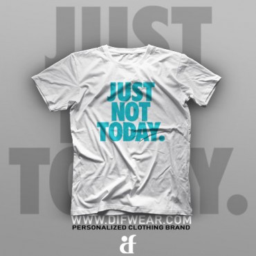 تیشرت Just Not Today #1