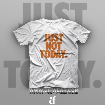 تیشرت Just Not Today #1