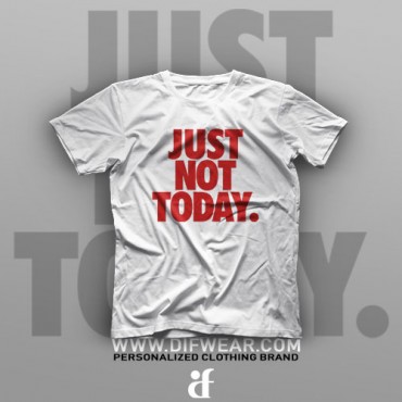 تیشرت Just Not Today #1
