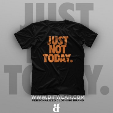 تیشرت Just Not Today #1
