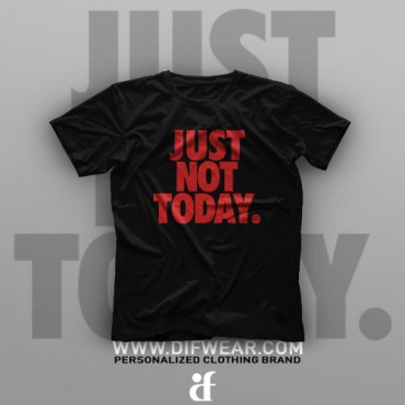 تیشرت Just Not Today #1