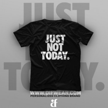 تیشرت Just Not Today #1