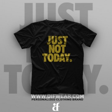 تیشرت Just Not Today #1