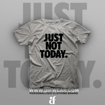 تیشرت Just Not Today #1