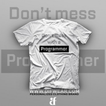 تیشرت Programming: Don't Mess With a Programmer #7