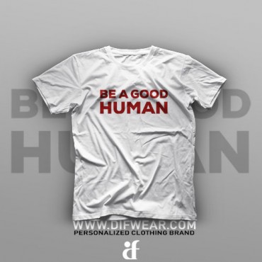 تیشرت Be A Good Human