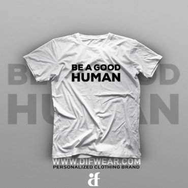 تیشرت Be A Good Human