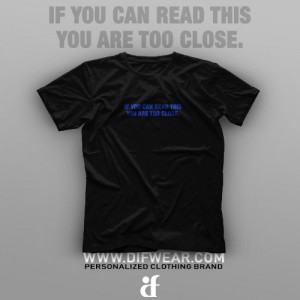 تیشرت If You Can Read This, You Are Too Close #1