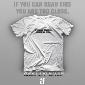 تیشرت If You Can Read This, You Are Too Close #1