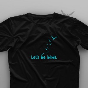 تیشرت Let's Be Birds