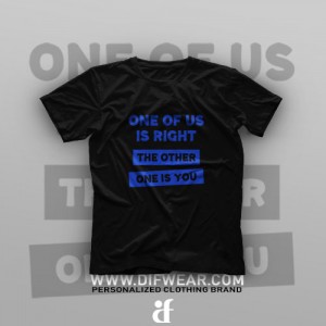 تیشرت One Of Us Is Right