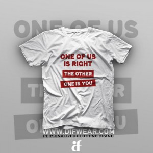 تیشرت One Of Us Is Right